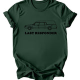Last Responder - Burgundy or Emerald T-Shirt
