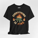 Everything Is Fine Dumpster Fire Shirt