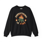 Everything Is Fine Dumpster Fire Sweatshirt