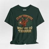 Glow Through What You Go Through Shirt