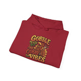 Gobble Up the Good Vibes Hoodie
