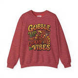 Gobble Up the Good Vibes Sweatshirt