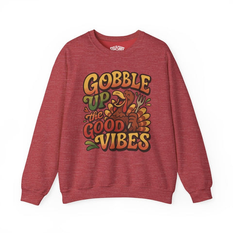Gobble Up the Good Vibes Sweatshirt
