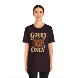 Gourd Vibes Only Shirt