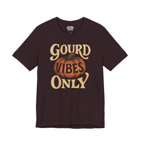 Gourd Vibes Only Shirt