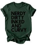 Green t-shirt with black text 'NERDY DIRTY INKED AND CURVY' on a white background