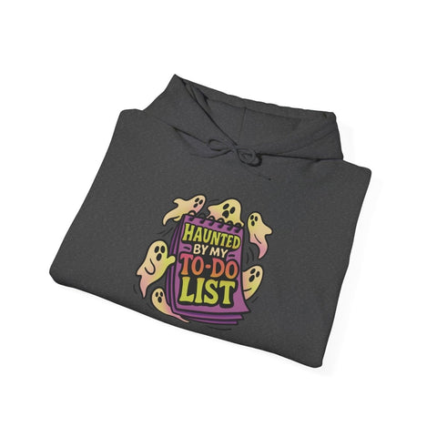 Haunted by My To-Do List Hoodie