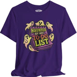 Haunted by My To-Do List Shirt
