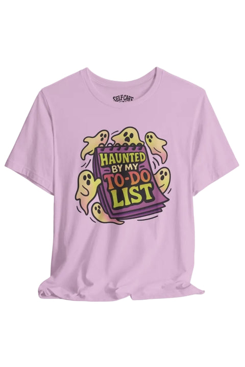 Haunted by My To-Do List Shirt