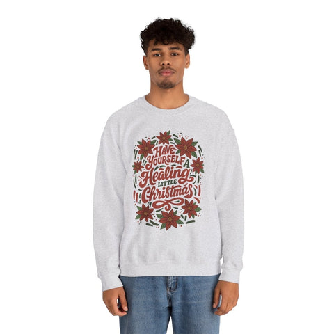 Have Yourself a Healing Little Christmas Sweatshirt