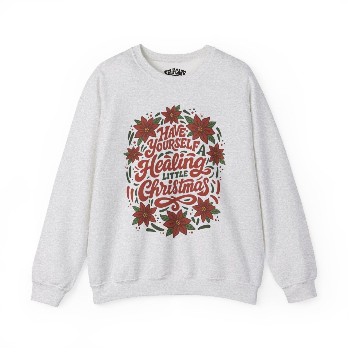 Have Yourself a Healing Little Christmas Sweatshirt