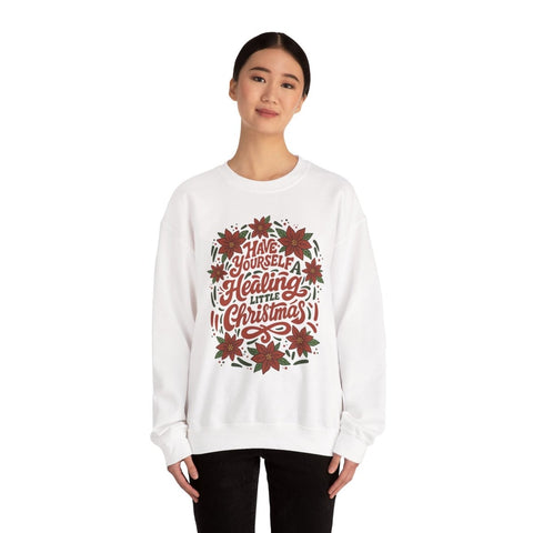 Have Yourself a Healing Little Christmas Sweatshirt