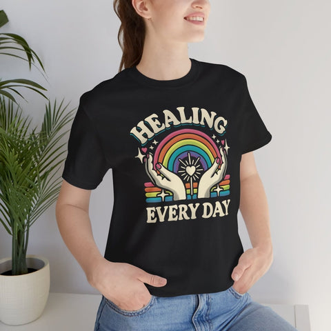 Healing Every Day Shirt