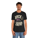 Hex the Inner Critic Shirt