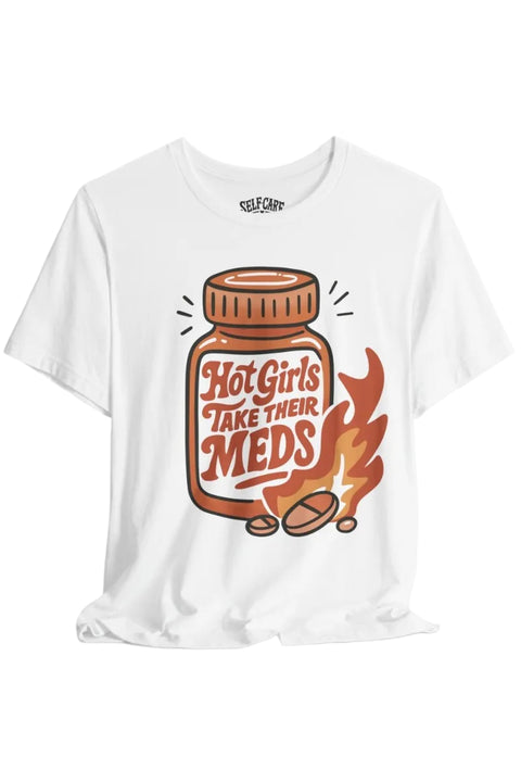 Hot Girls Take Their Meds Shirt