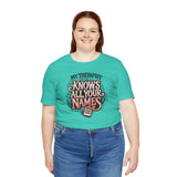My Therapist Knows All Your Names Shirt