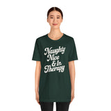 Naughty, Nice & In Therapy Shirt