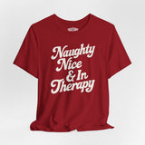 Naughty, Nice & In Therapy Shirt