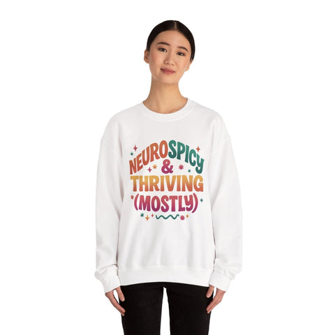 Neurospicy & Thriving (Mostly) Sweatshirt