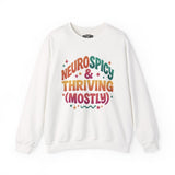 Neurospicy & Thriving (Mostly) Sweatshirt