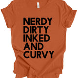 An orange short-sleeve t-shirt with the phrase 'NERDY DIRTY INKED AND CURVY' printed in bold black capital letters on the front, shown against a plain white background.