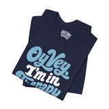 Oy Vey I'm in Therapy Shirt