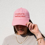 I'd Rather Be Reading Smut Baseball Hat