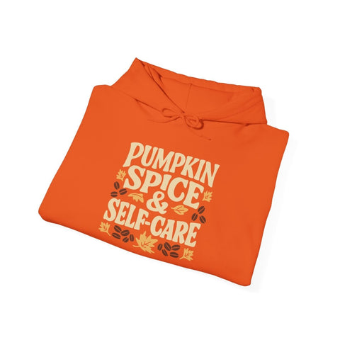 Pumpkin Spice & Self-Care Hoodie