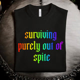 surviving purely out of spite: Rainbow T-Shirt