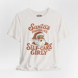 Santa's Favorite Self-Care Girly Shirt