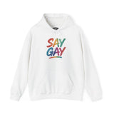 Say Gay Hoodie
