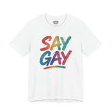 Say Gay Shirt