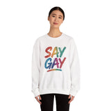 Say Gay Sweatshirt