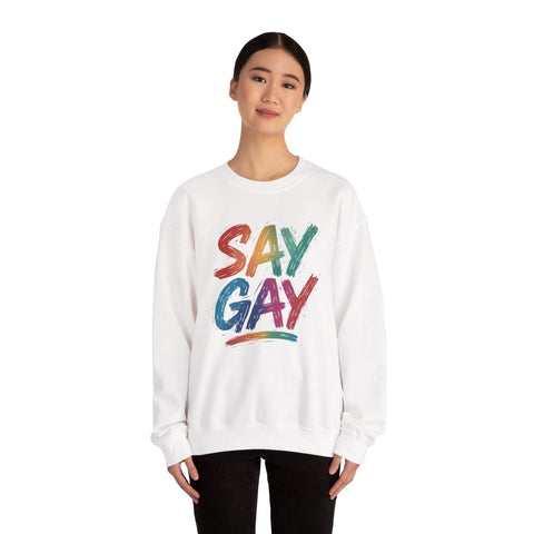 Say Gay Sweatshirt
