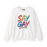 Say Gay Sweatshirt