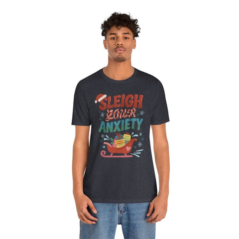 Sleigh Your Anxiety Shirt