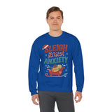 Sleigh Your Anxiety Sweatshirt