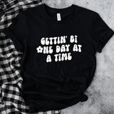 Gettin' Bi One Day At A Time: T-Shirt