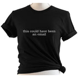 this could have been an email: T-Shirt, Pullover, Hoodie, Tank or Long Sleeve
