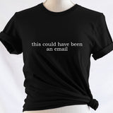 this could have been an email: T-Shirt, Pullover, Hoodie, Tank or Long Sleeve