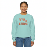 The Life of a Therapist Sweatshirt