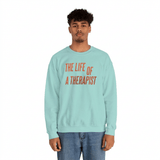 The Life of a Therapist Sweatshirt