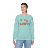 The Life of a Therapist Sweatshirt
