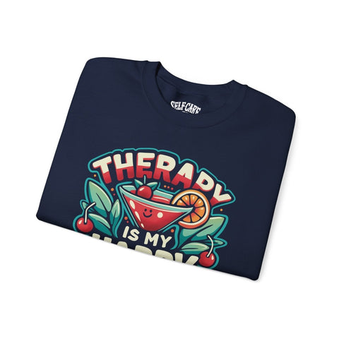 Therapy Is My Happy Hour Sweatshirt