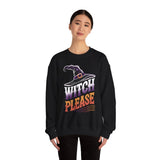Witch Please Sweatshirt