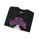 You Are BOOtiful Sweatshirt