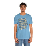 You're Not in Trouble And No One Is Mad at You Shirt